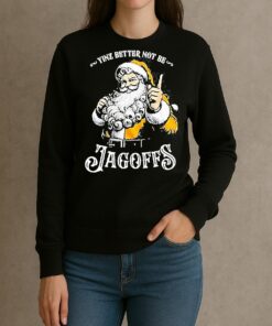 Santa Yinz Better Not Be Jagoffs Christmas Shirt sweater