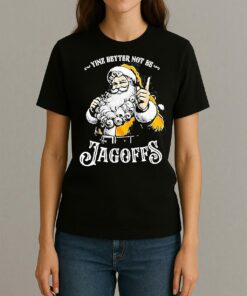 Santa Yinz Better Not Be Jagoffs Christmas Shirt Womentee