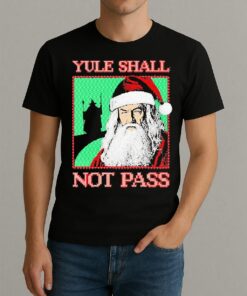 Santa Yule Shall Not Pass Christmas Premium Shirt