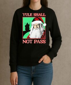 Santa Yule Shall Not Pass Christmas Premium sweater