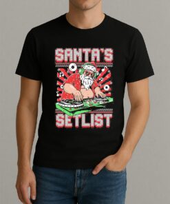 Santas Setlist Ugly Sweater Christmas Shirt Santa Music Xmas Tee