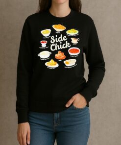 Side Chick Pumpkin Pie Mashed Potatoes Cranberry Sauce Thanksgiving Shirt sweater