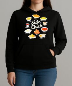 Side Chick Pumpkin Pie Mashed Potatoes Cranberry Sauce Thanksgiving Shirt Unihoodie