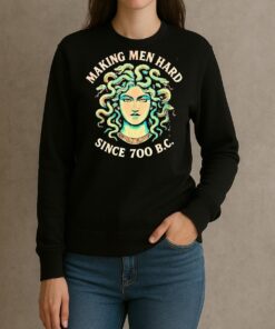 Snake Woman Making Men Hard Since 700 Bc Premium sweater