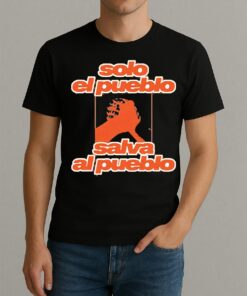 Solo El Pueblo Salva Al Pueblo Unisex Premium Shirt