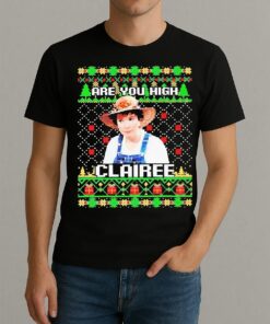 Steel Magnolias Are You High Clairee Christmas Premium Shirt