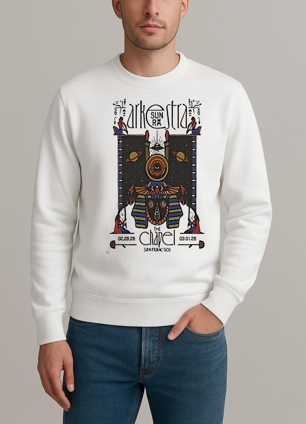 Sun Ra Arkestra Feb 28 Mar 1 2026 The Chapel In San Francisco Ca Poster Shirt sweater