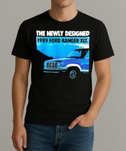 The Newly Designed 1989 Ford Ranger Xlt Premium Shirt