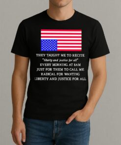 They Taught Me To Recite Liberty And Justice For All Usa Flag Premium Shirt