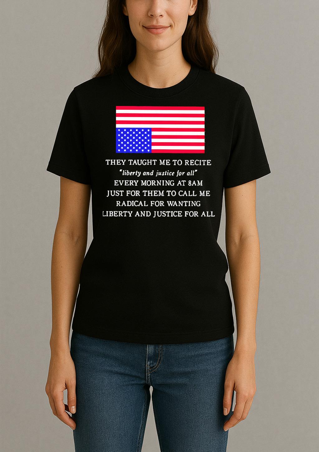 They Taught Me To Recite Liberty And Justice For All Usa Flag Premium Womentee