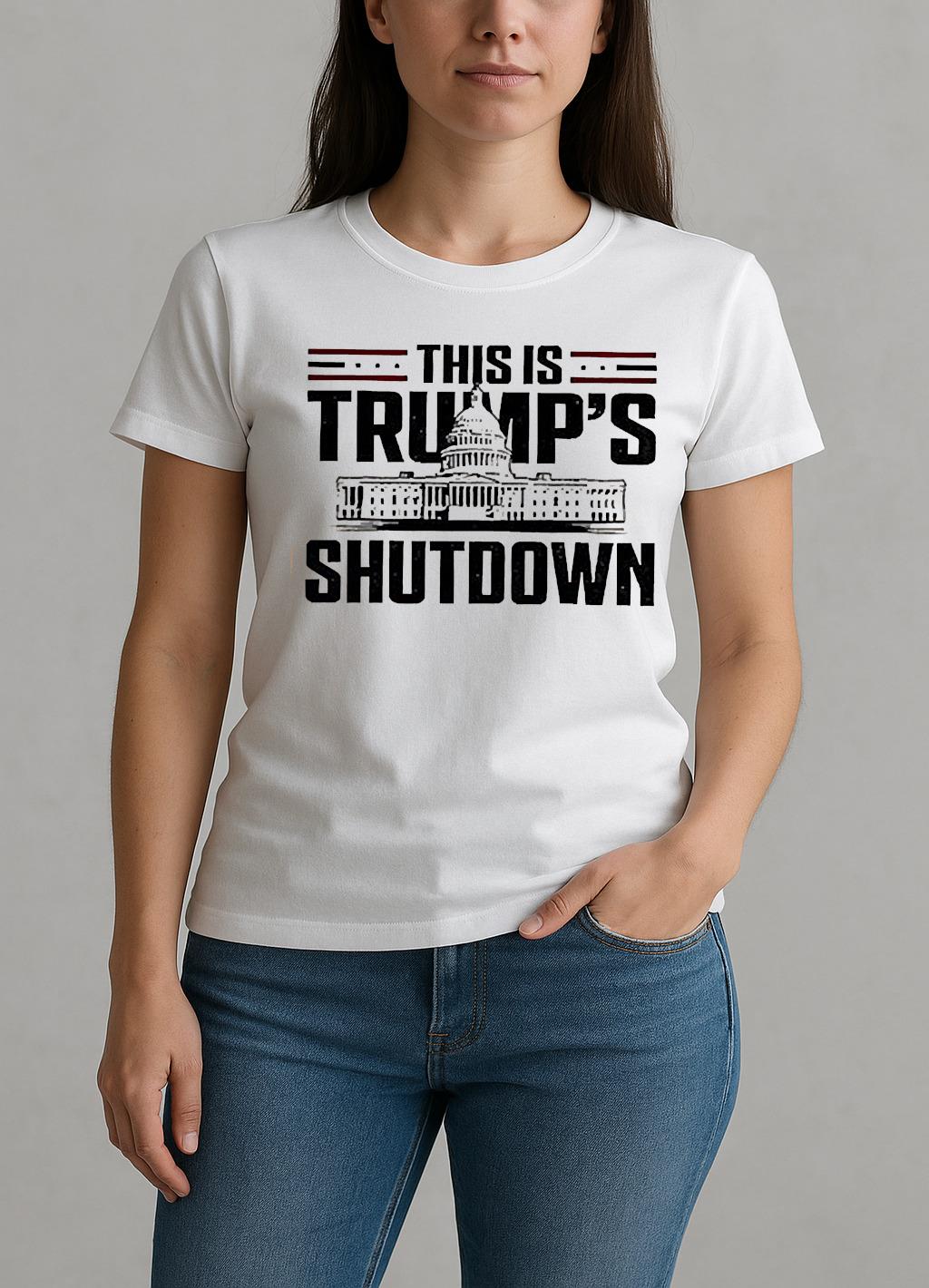 This Is Trumps Shutdown Government Shutdown Political Shirt W-tee
