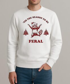 Tis The Season To Be Feral Christmas 2025 Shirt sweater
