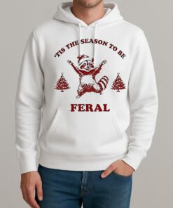 Tis The Season To Be Feral Christmas 2025 Shirt Unisexhoodie