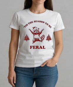 Tis The Season To Be Feral Christmas 2025 Shirt W-tee