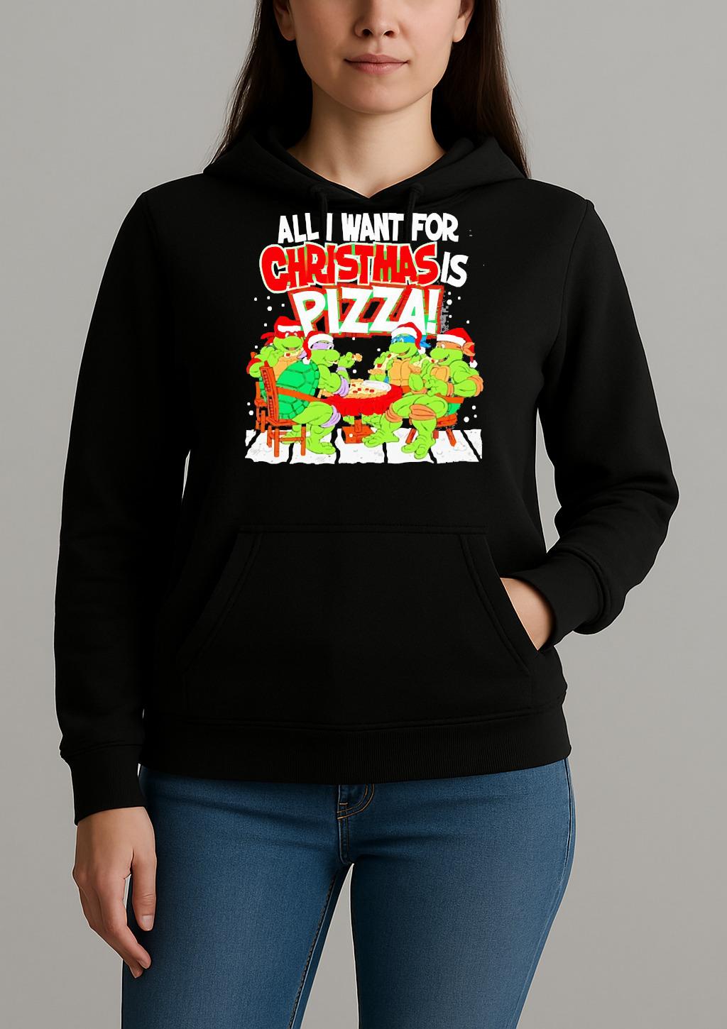 Tmnt All I Want For Christmas Is Pizza Premium Unisexhoodie