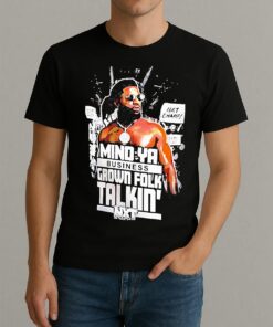 Trick Williams Mind Ya Business Grown Folk Talkin Shirt