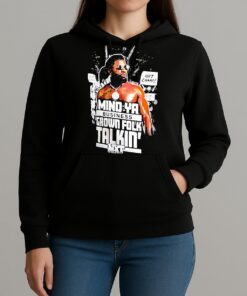 Trick Williams Mind Ya Business Grown Folk Talkin Shirt Unihoodie