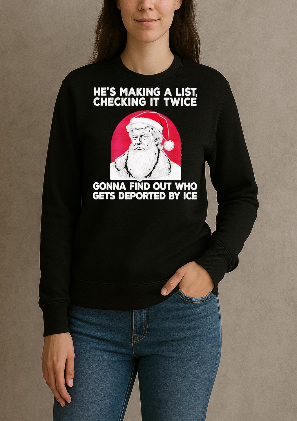 Trump Hes Making A List Checking It Twice Gonna Find Out Christmas Premium sweater