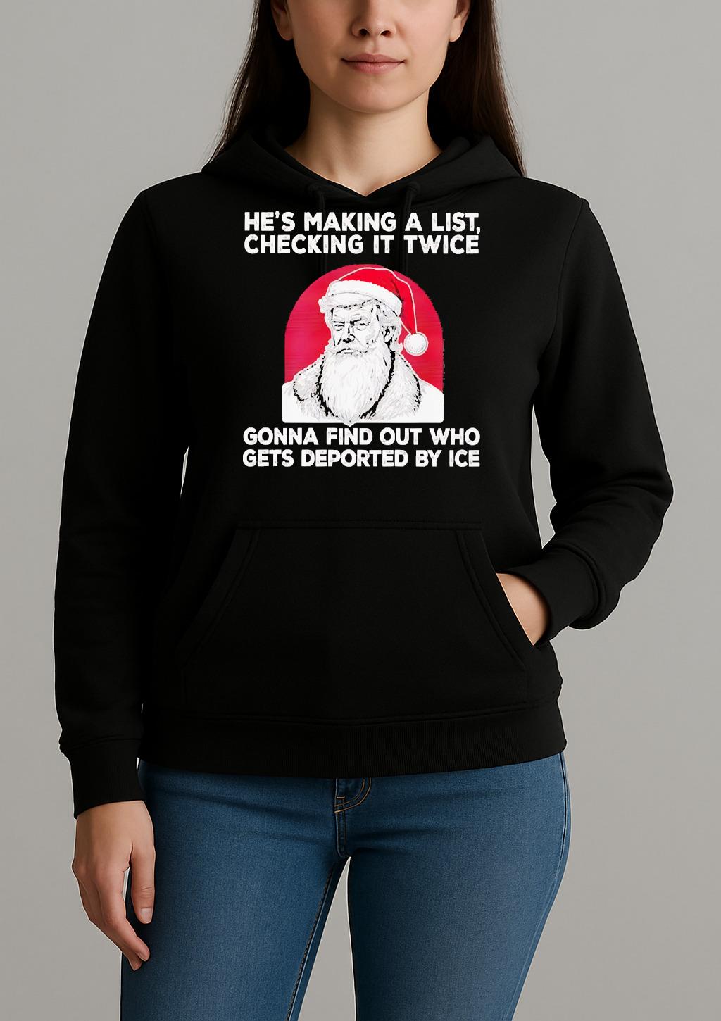 Trump Hes Making A List Checking It Twice Gonna Find Out Christmas Premium Unisexhoodie