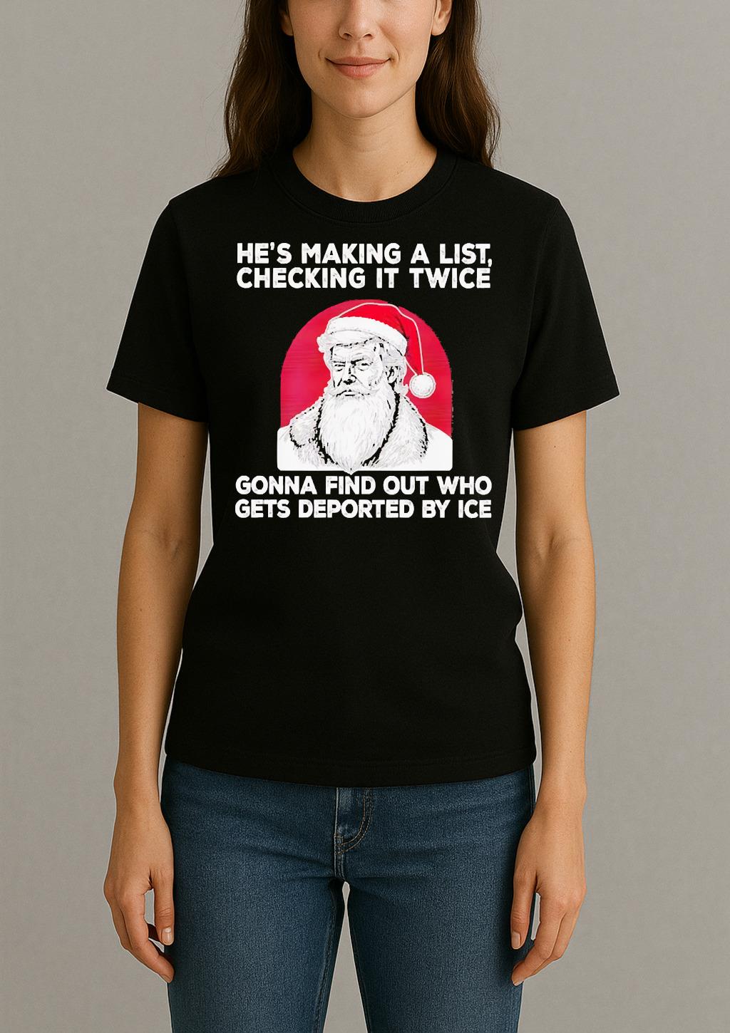Trump Hes Making A List Checking It Twice Gonna Find Out Christmas Premium Womentee