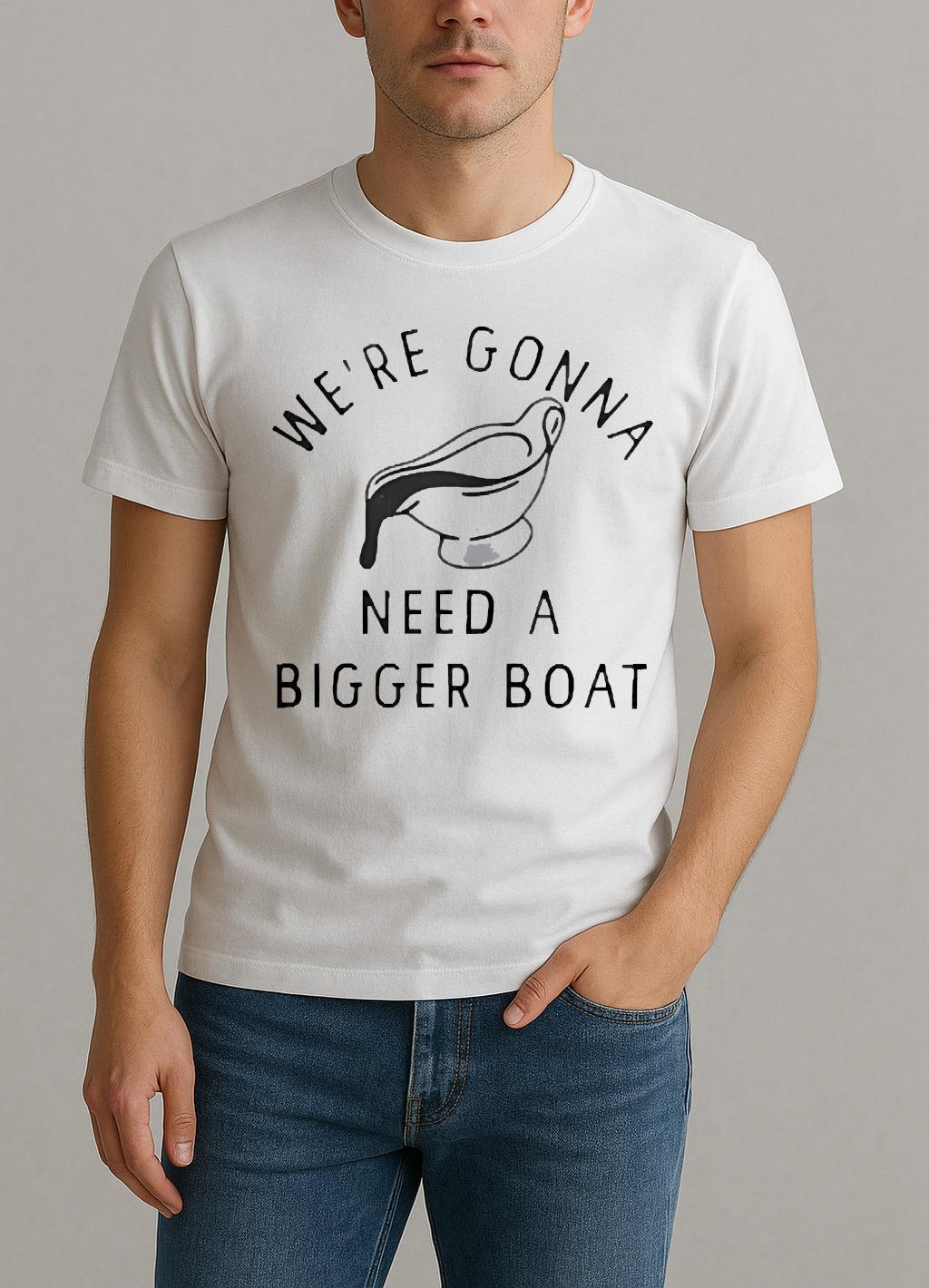 Were Gonna Need A Bigger Boat Premium Shirt