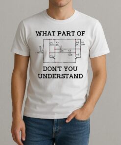 What Part Of Dont You Understand Premium Shirt