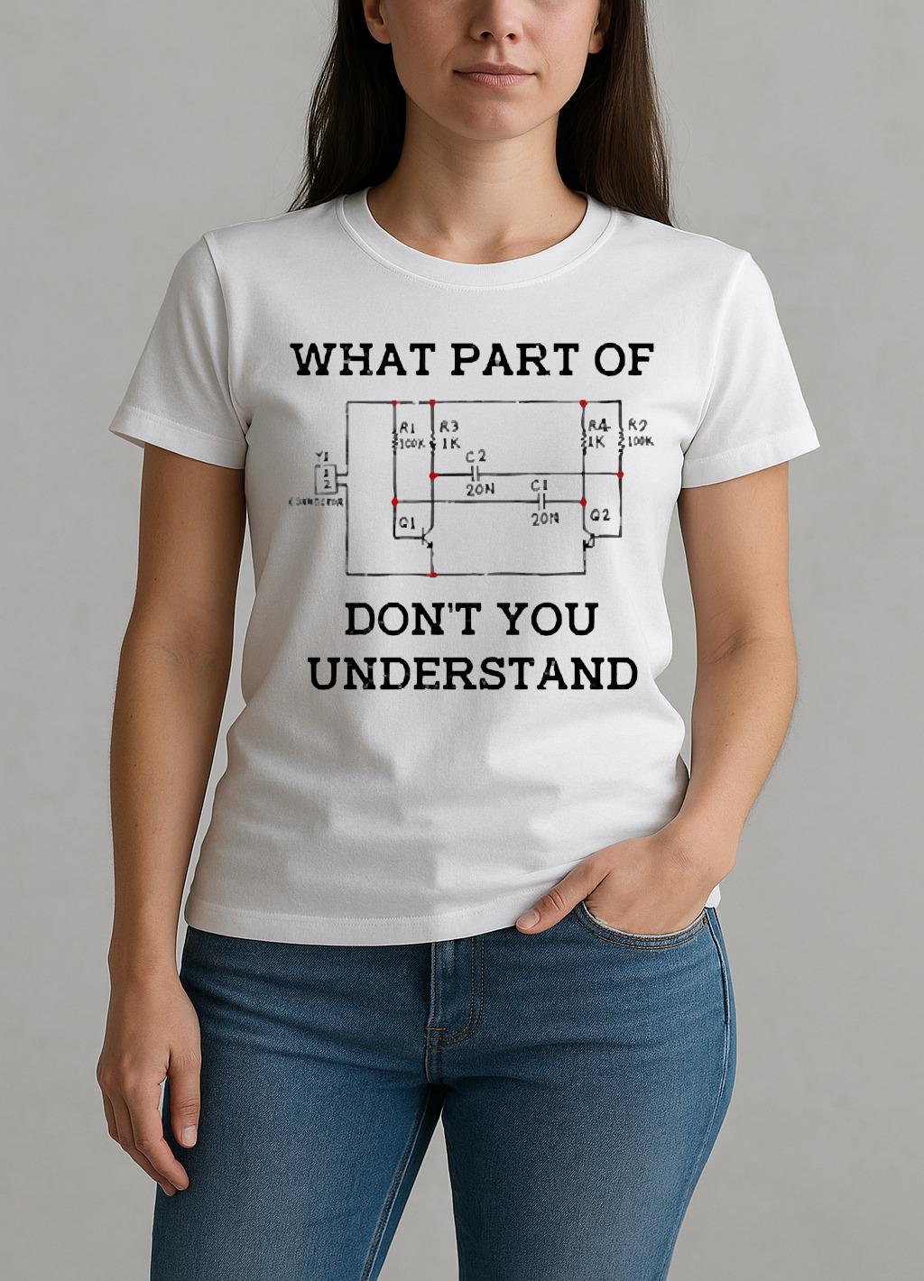 What Part Of Dont You Understand Premium W-tee