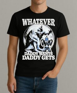 Whatever Daddy Wants Daddy Gets Wolf Shirt