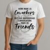 Work Made Us Coworkers But Our Inappropriate Conversations Made Us Friends Premium Shirt