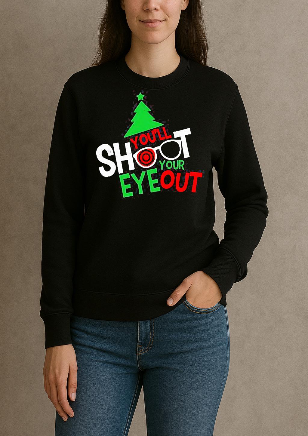 Youll Shoot Your Eye Out Christmas 2025 Shirt sweater