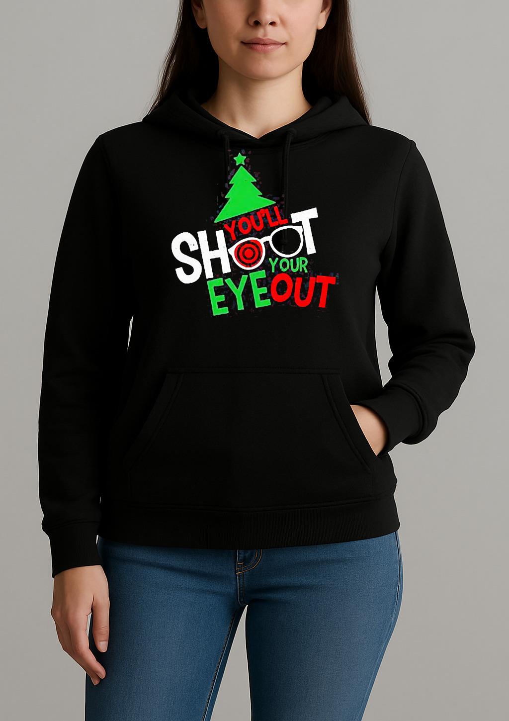 Youll Shoot Your Eye Out Christmas 2025 Shirt Unihoodie