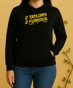 2 Taylors 2 Furious Ava Taylor Mccabe And Taylor Stremlow Iowa Hawkeyes Unisex Hoodie