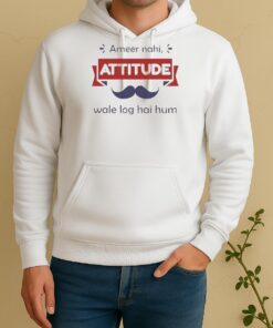Ameer Nahi Attitude Wale Log Hai Hum Unisex Hoodie