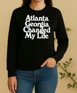 Atlanta Georgia Changed My Life Sweater