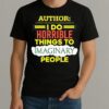 Author I Do Horrible Things To Imaginary People Shirt
