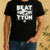 Beat Ttun In The Game 2025 Ohio State Buckeyes Football Shirt