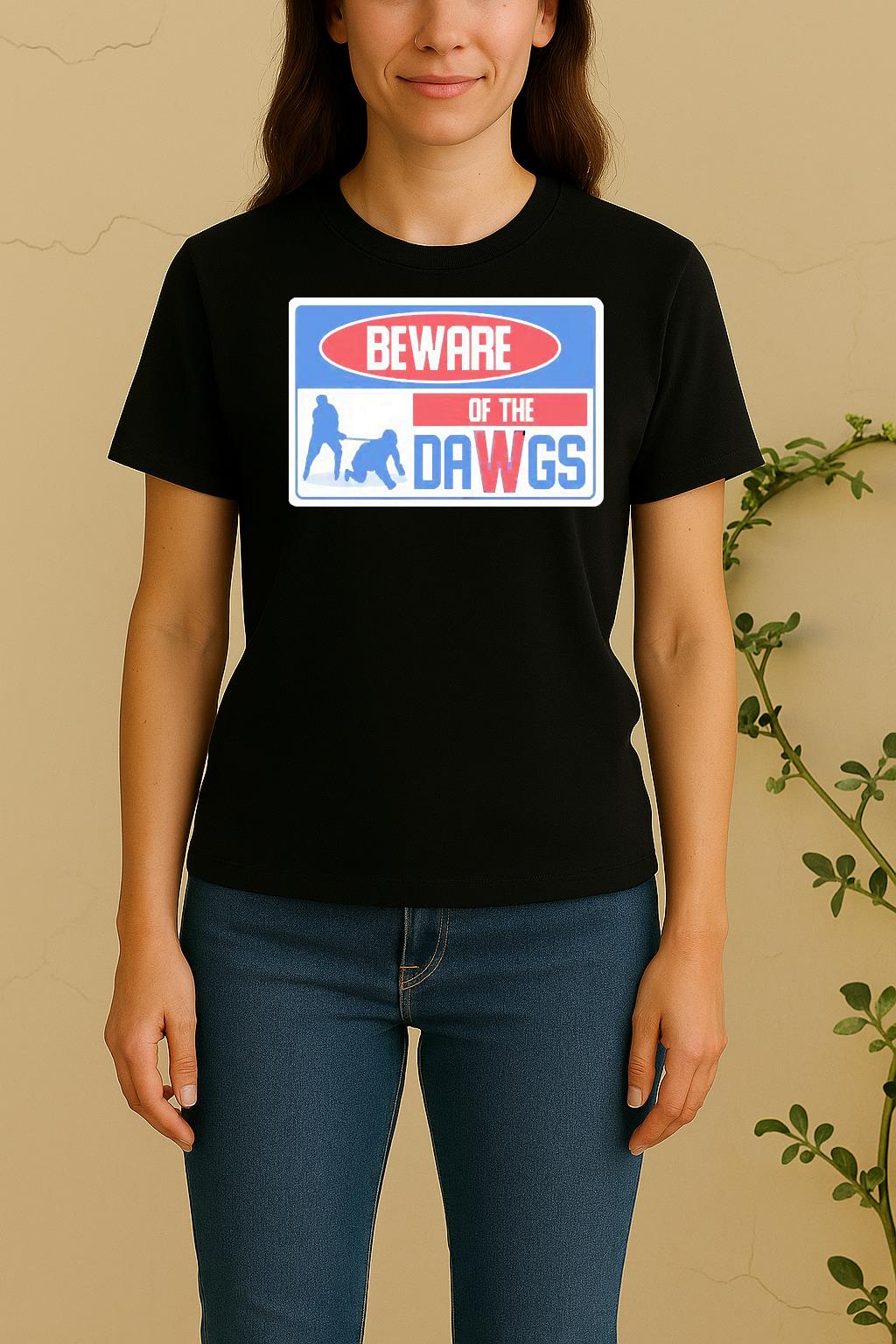 Beware Of Dawgs Unisex Tee Women Shirt
