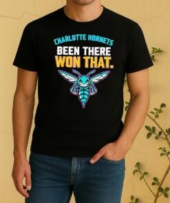Charlotte Hornets Been There Won That Shirt