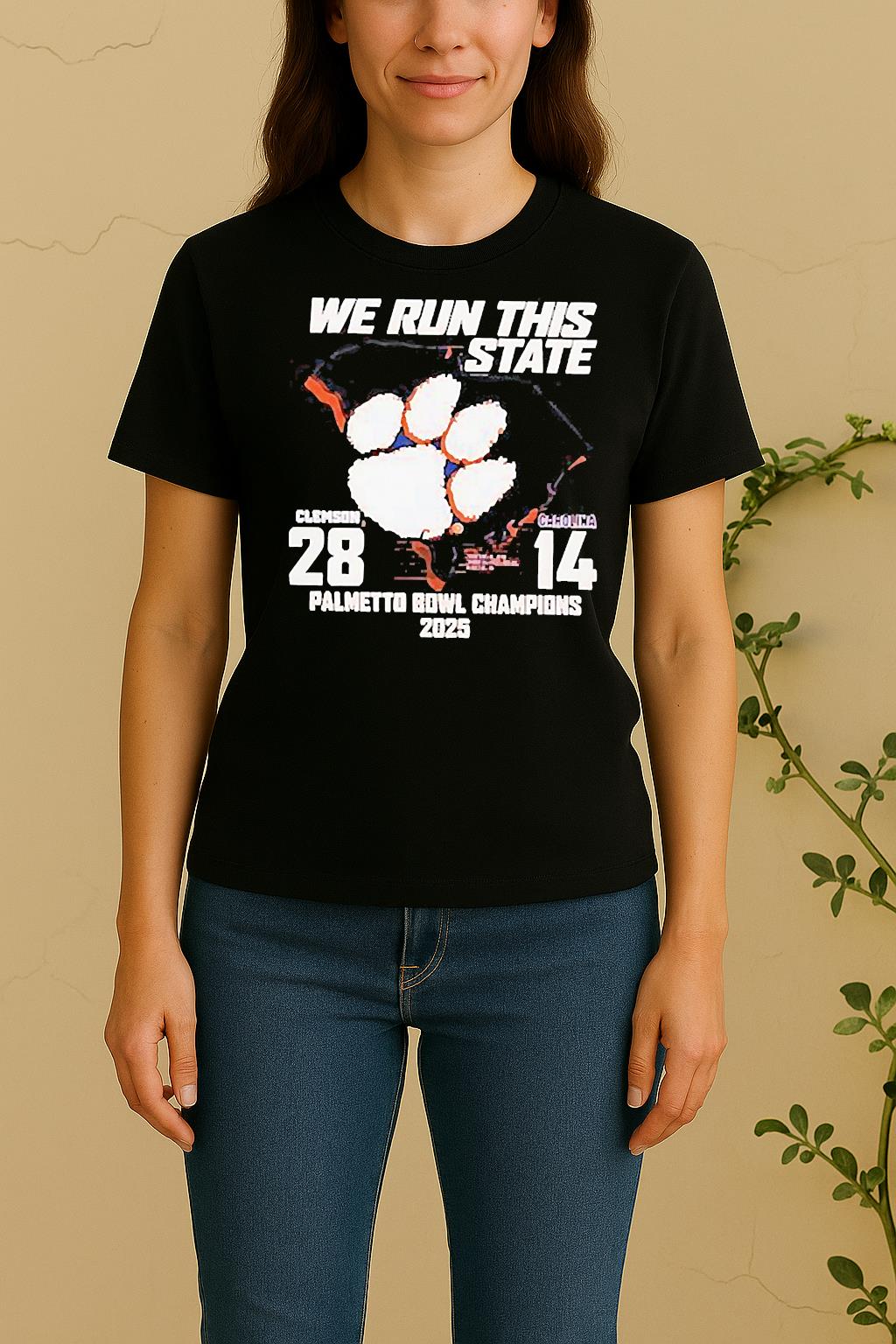 Clemson 2025 Palmetto Bowl Champions We Run This State 28 14 Carolina Women Shirt