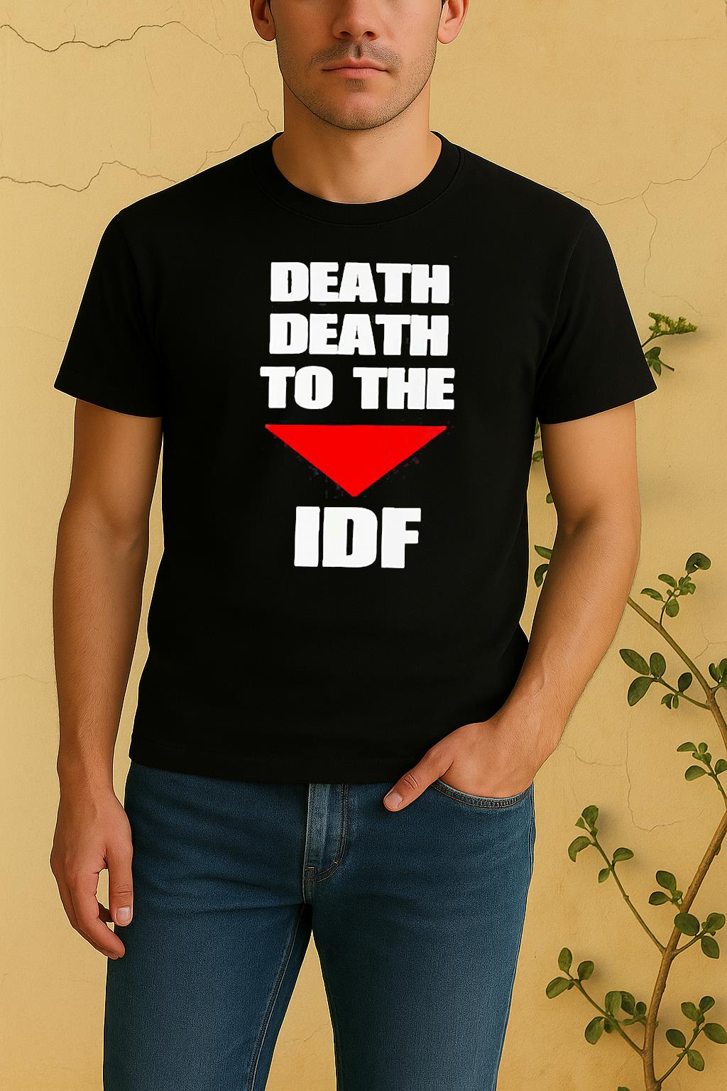 Death Death To The Idf Shirt