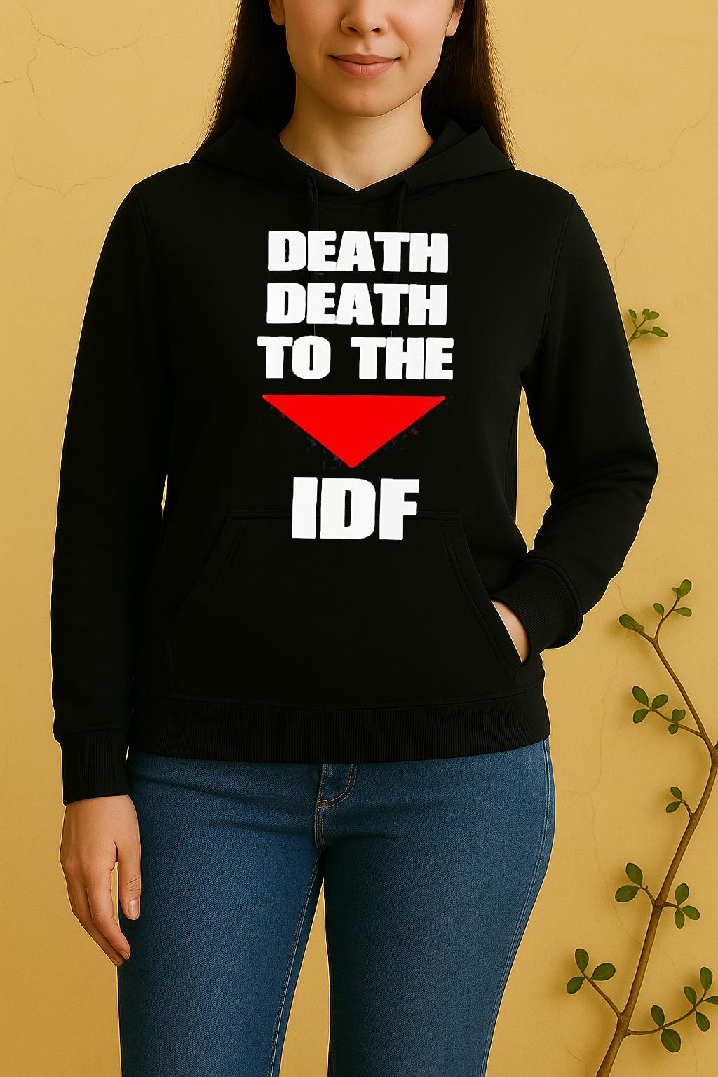 Death Death To The Idf Unisex Hoodie
