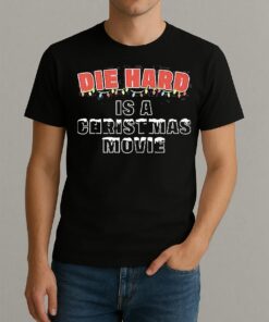 Die Hard Is A Christmas Movie Shirt