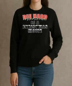 Die Hard Is A Christmas Movie sweater