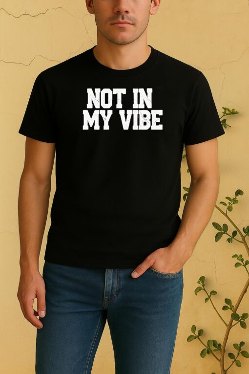 Distressed Not In My Vibe Retro Shirt