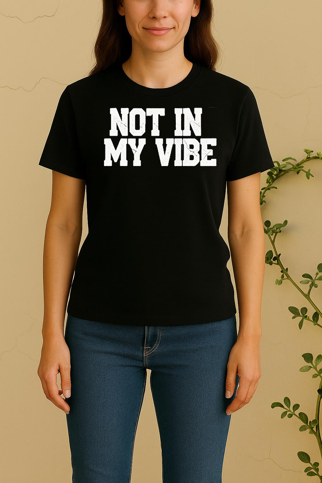 Distressed Not In My Vibe Retro Women Shirt