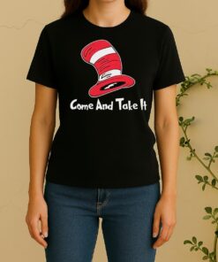 Dr Seuss Hat Come And Take It Women Shirt