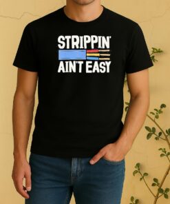 Electrician Strippin Aint Easy Dad Grandpa Shirt
