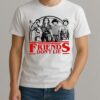 Friends Dont Lie Retro Stranger Style Quote Shirt