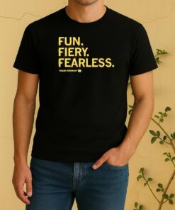 Fun Fiery Fearless Tayler Stremlow Tee Shirt