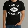 Fun Is Kicking Ass 27 9 Ohio State Buckeyes Football Nfl 2025 Shirt